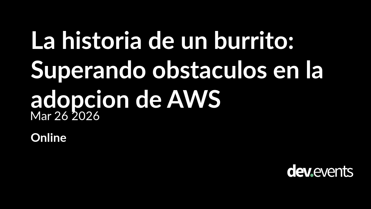 Story of a Burrito: AWS Adoption Obstacles