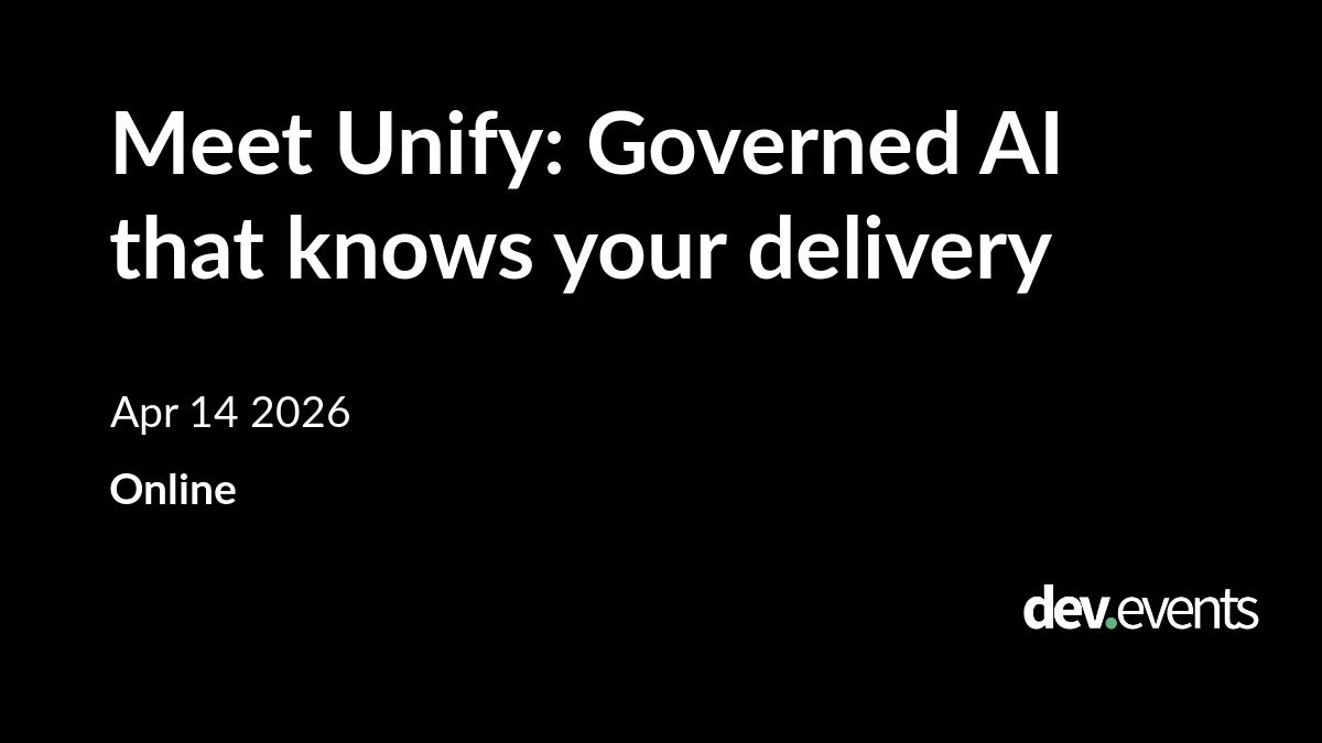 Meet Unify: Governed AI that knows your delivery