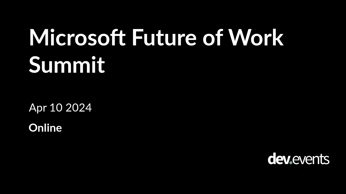 Microsoft Future of Work Summit