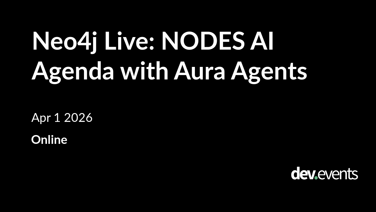 Neo4j Live: NODES AI Agenda with Aura Agents