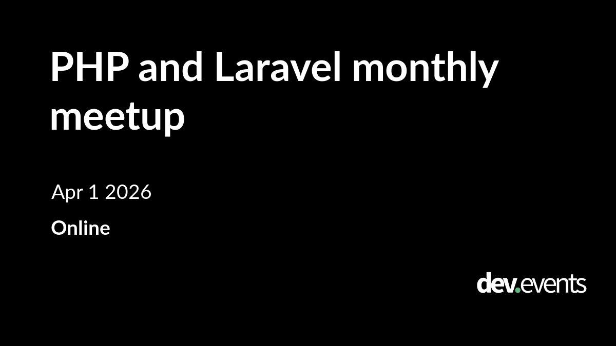 PHP and Laravel monthly meetup