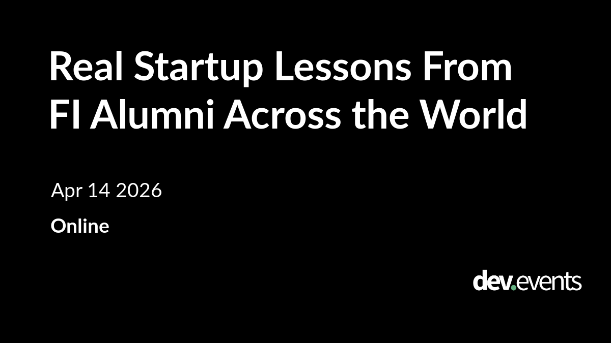 Real Startup Lessons From FI Alumni Across the World