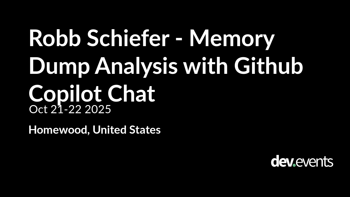 Robb Schiefer - Memory Dump Analysis with Github Copilot Chat