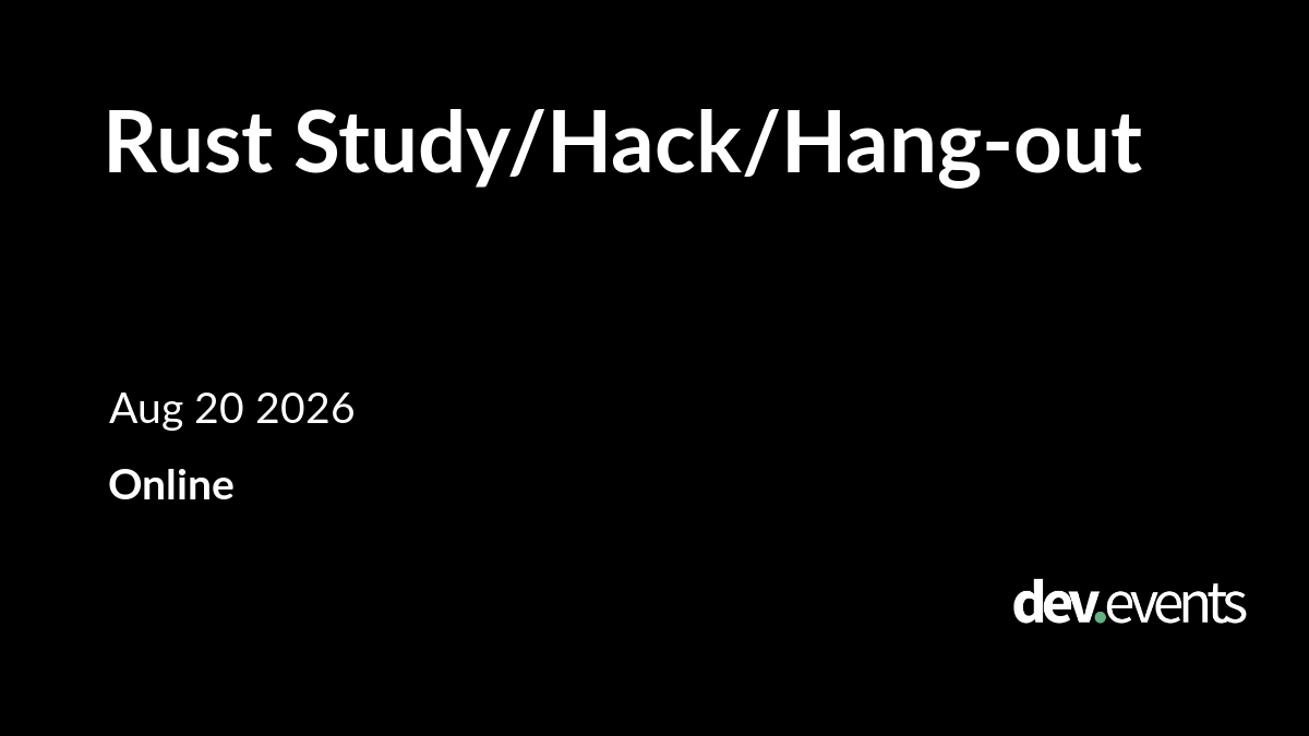 Event artwork for Rust Study, Hack & Hangout