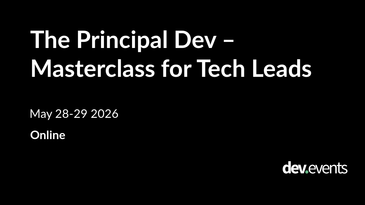 The Principal Dev – Masterclass for Tech Leads
