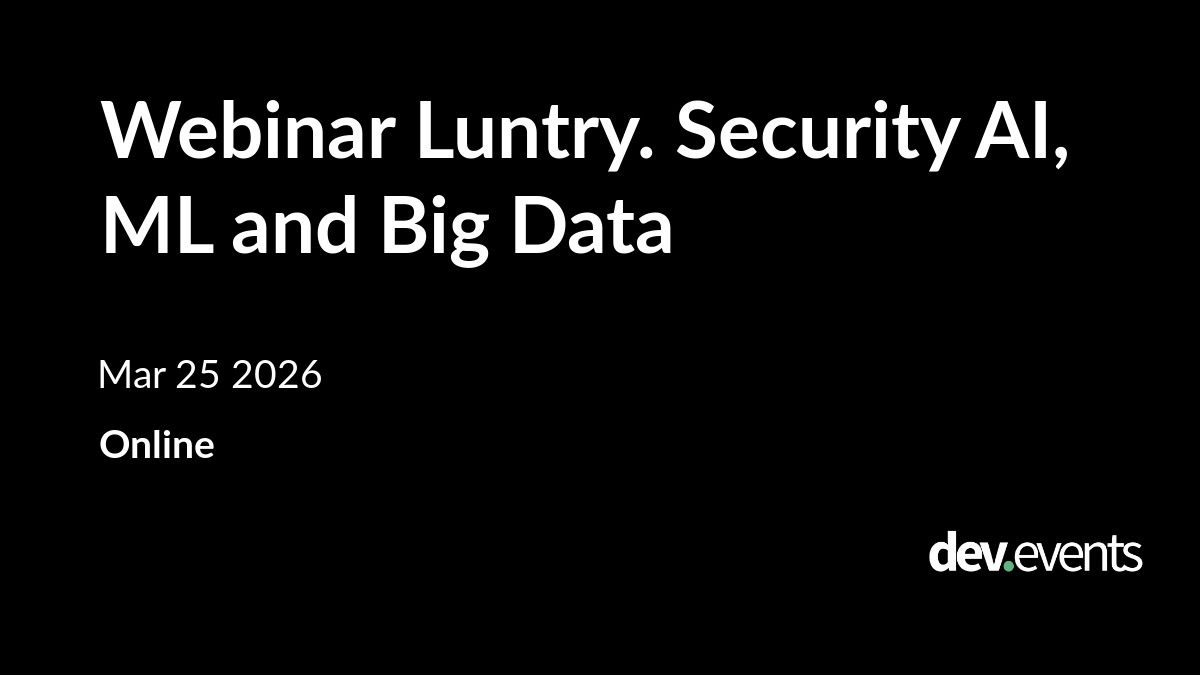 Webinar Luntry. Security AI, ML and Big Data