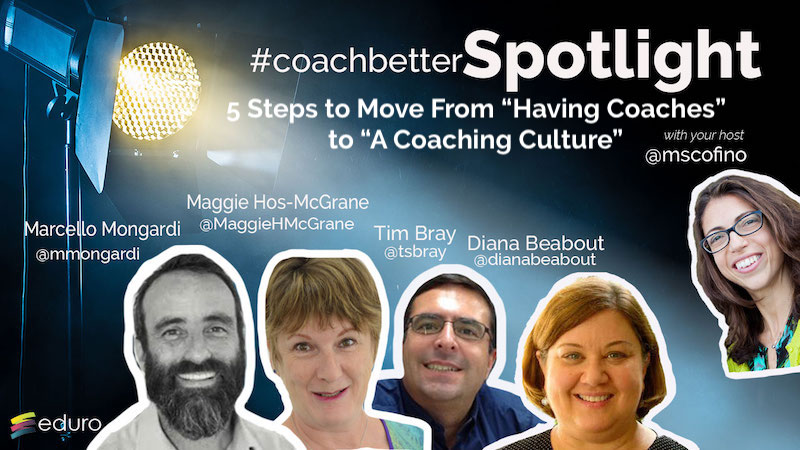 Ep 70: Full Team 5 Steps to Move From “Having Coaches” to “A Coaching Culture”