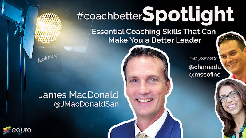 Essential Coaching Skills That Can Make You a Better Leader with James MacDonald [Ep 79]