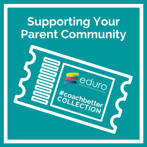 #coachbetter Collection: Supporting Your Parent Community