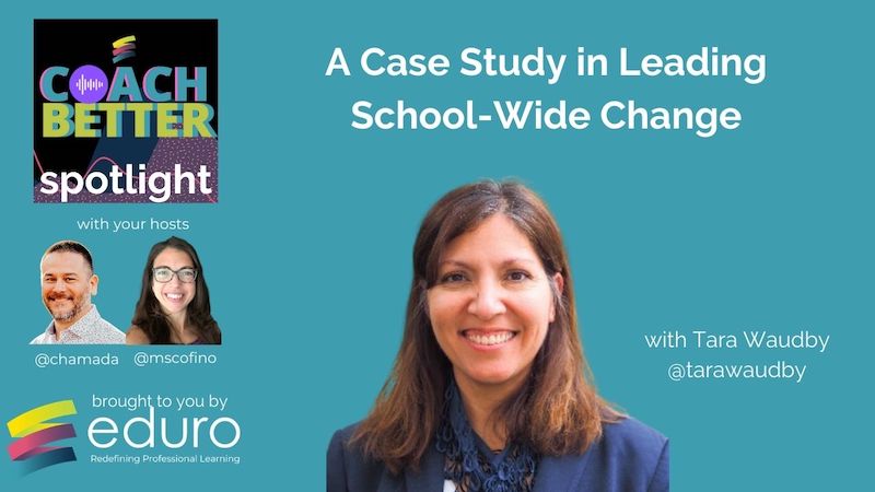 A Case Study in Leading School-Wide Change with Tara Waudby [Ep 101]