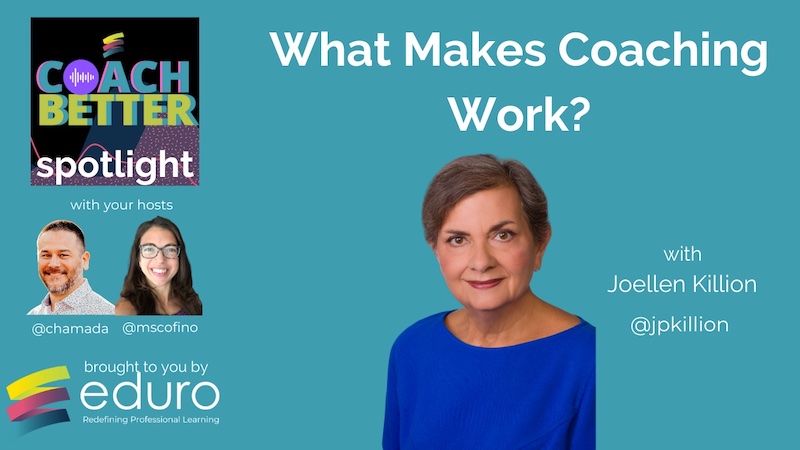 #coachbetter Episode 146 with Joellen Killion: What Makes Coaching Work?