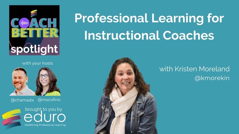 #coachbetter Episode 154 with Kristen Moreland: Professional Learning for Instructional Coaches