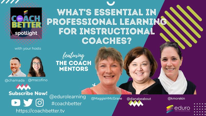 #coachbetter Episode 174 with The Coach Mentors: The Essentials of Professional Learning for Instructional Coaching