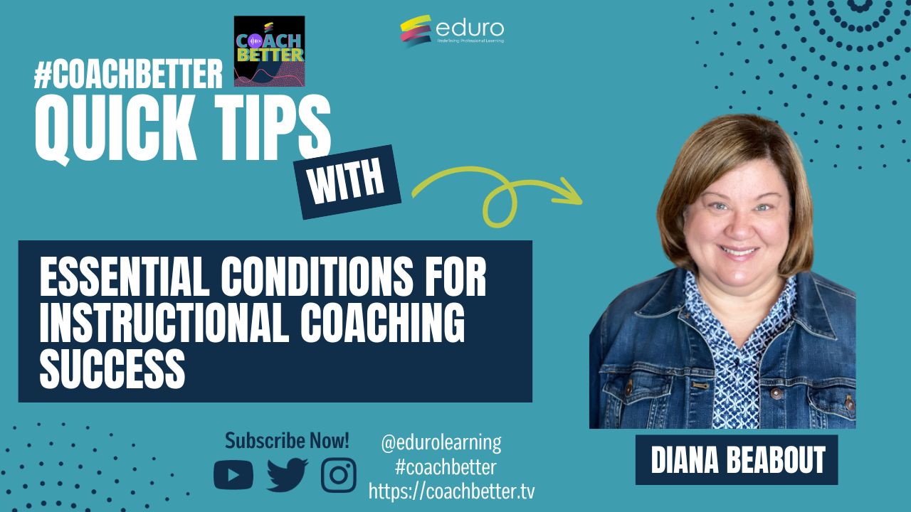 Essential Conditions for Instructional Coaching Success