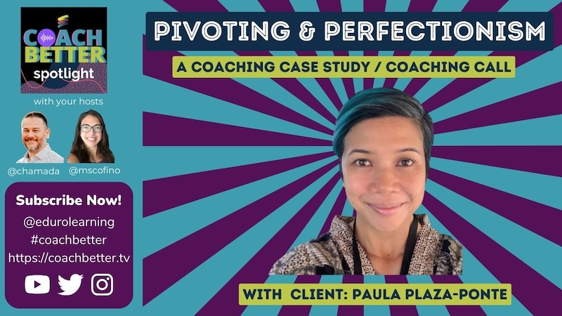 Coaching Call: Pivoting & Perfectionism with Paula Plaza-Ponte [Ep 244]
