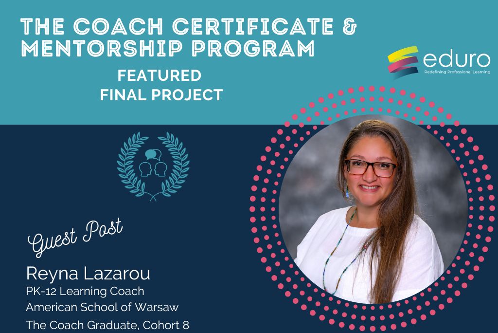 The Coach Final Project: Reyna Lazarou: Learning Journey Video Reflection