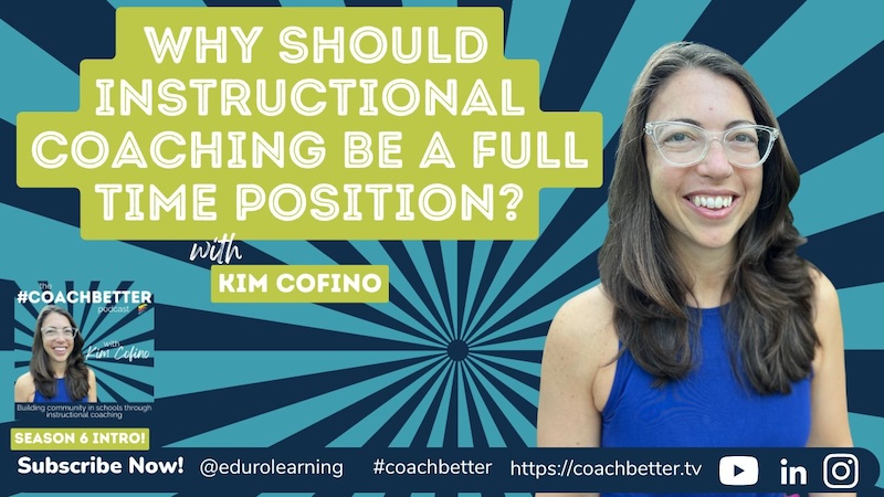 #coachbetter Introduction to Season 6: Why Should Instructional Coaching Be a Full Time Position? [248]