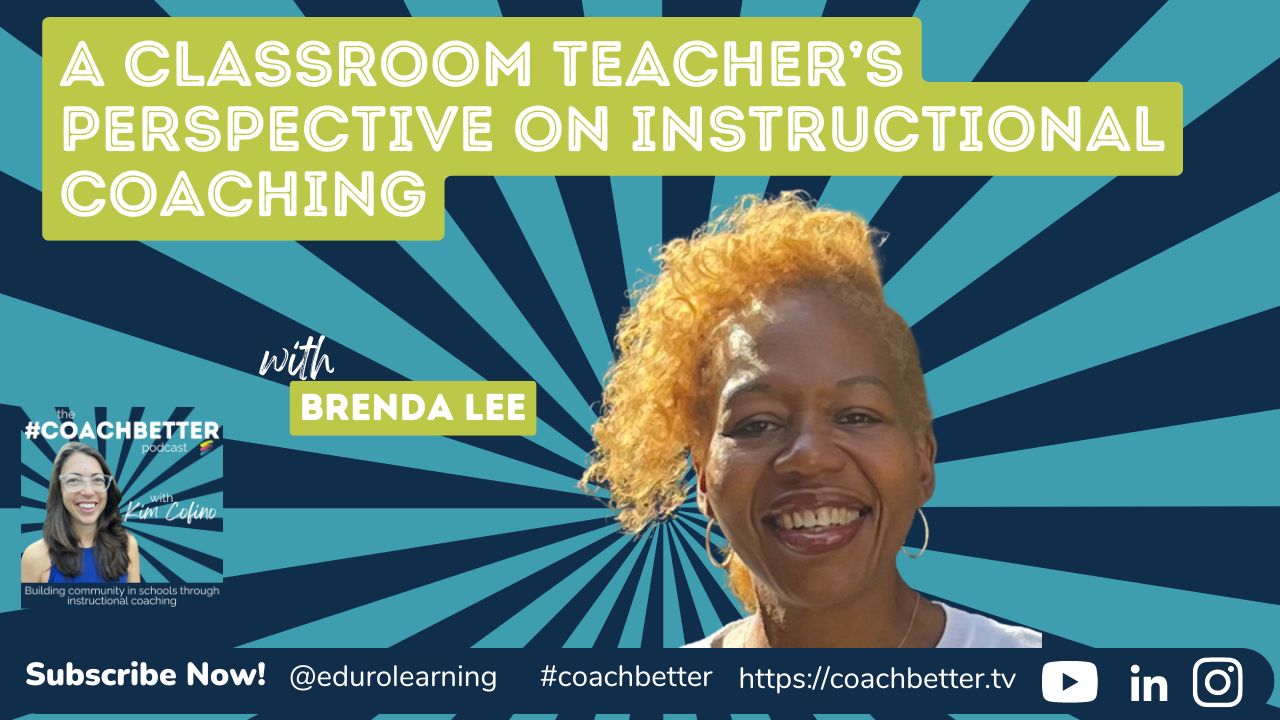 A Teacher’s Perspective on Instructional Coaching with Brenda Lee [258]