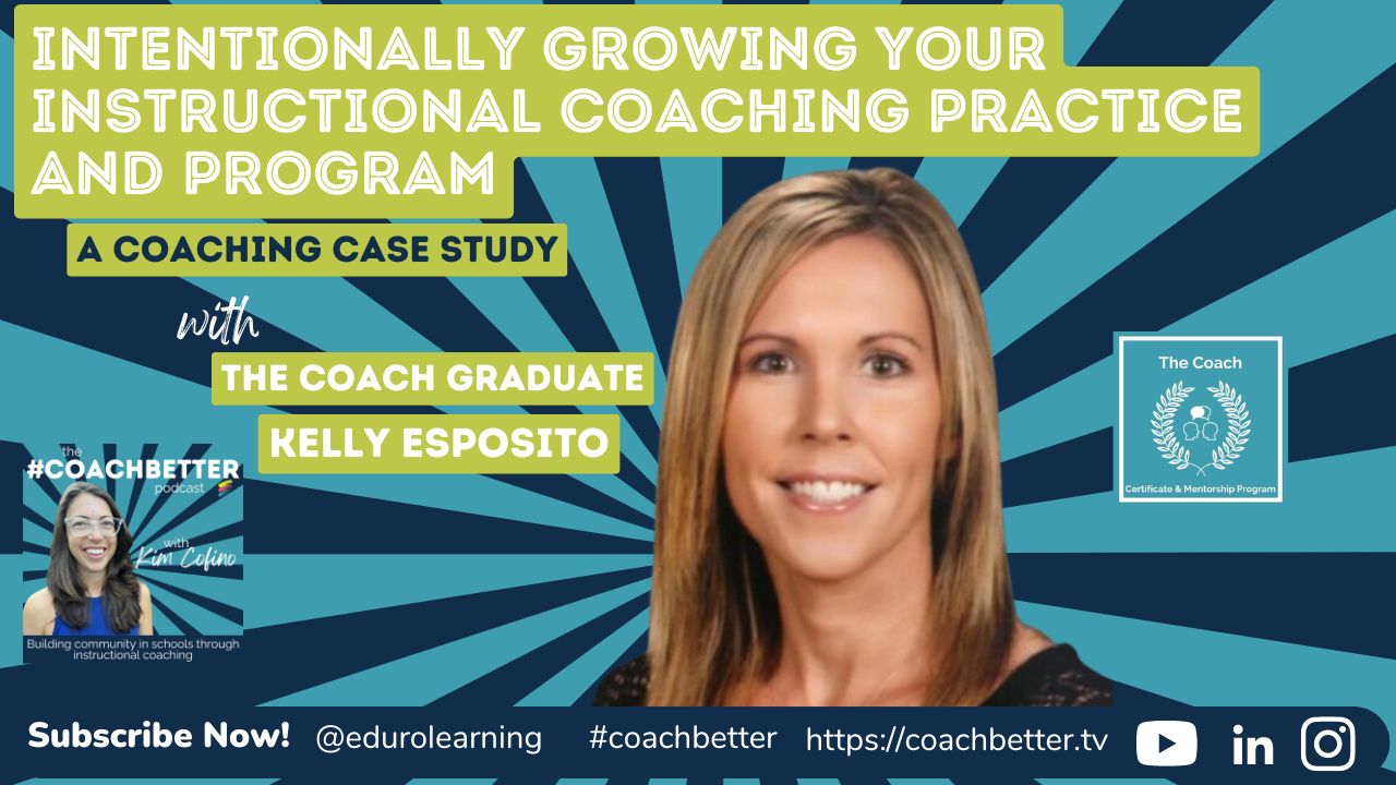 Coaching Case Study: Intentionally Growing Your Coaching Practice & Program with Kelly Esposito [252]