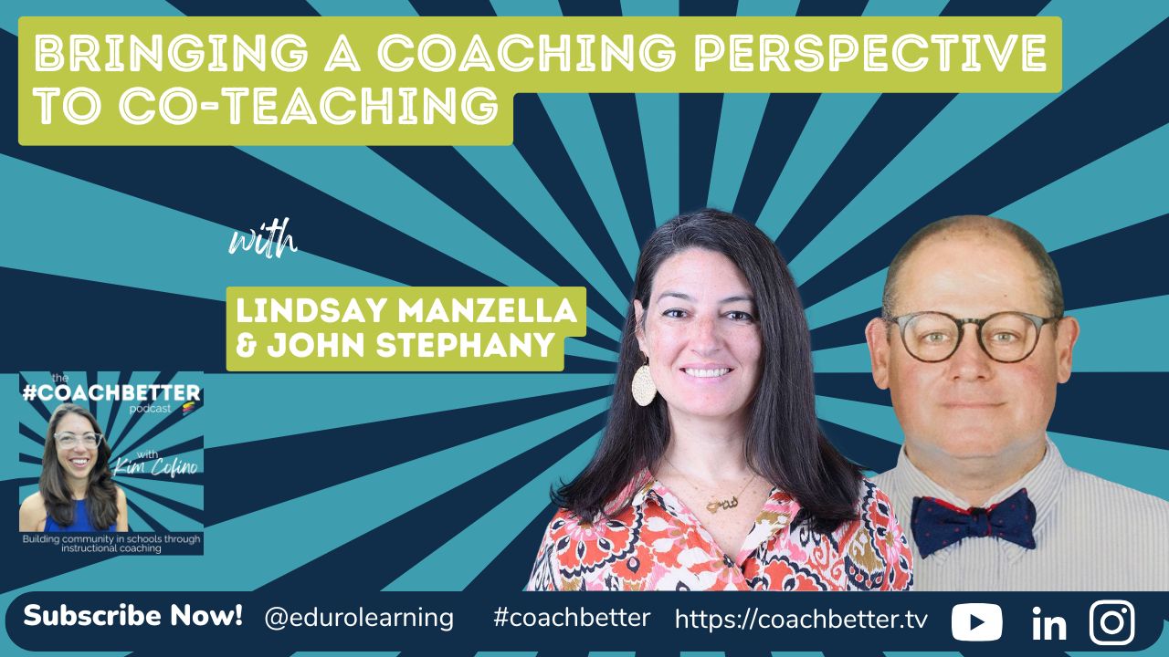 Bringing a Coaching Perspective to Co-Teaching with Lindsay Manzella and John Stephany [274]