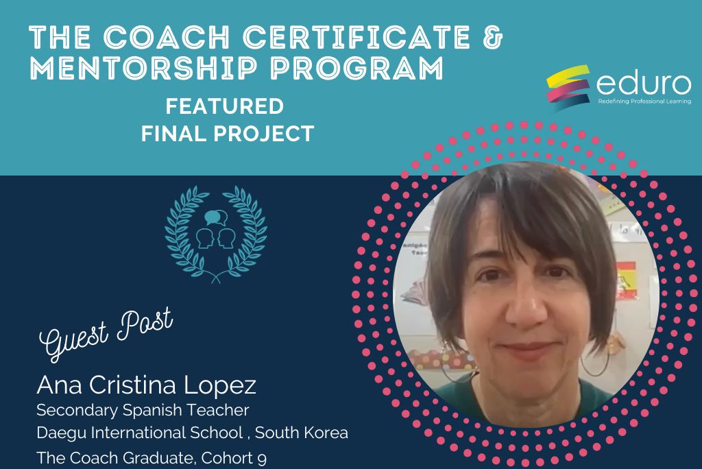 The Coach Final Project: Ana Cristina Lopez: Learning Journey Video Reflection