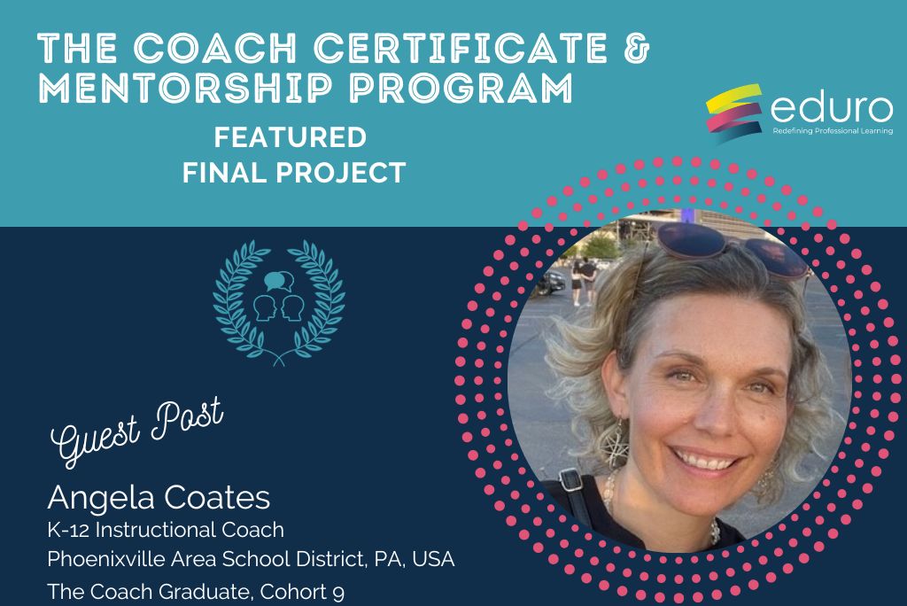 The Coach Final Project: Angela Coates: Learning Journey Video Reflection