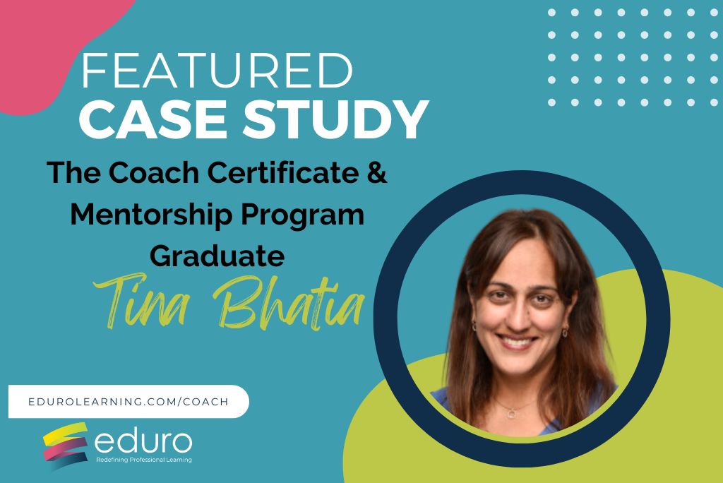 The Coach Featured Case Study: Tina Bhatia