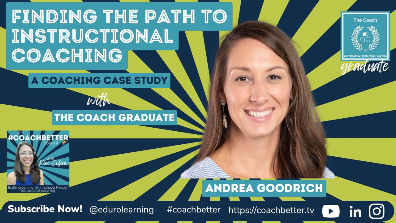 A Case Study: Finding Her Path to Instructional Coaching with Andrea Goodrich [293]