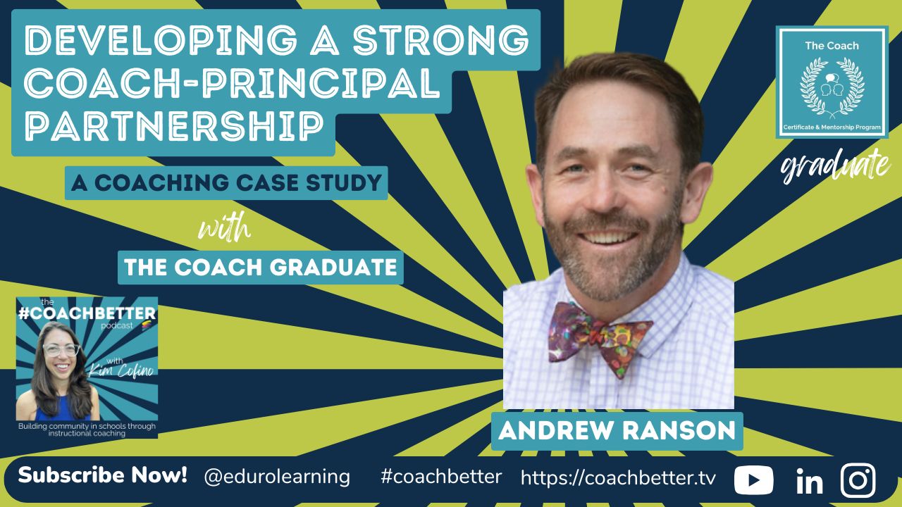 CASE STUDY: Developing a Strong Coach-Principal Partnership with Andrew Ranson [313]