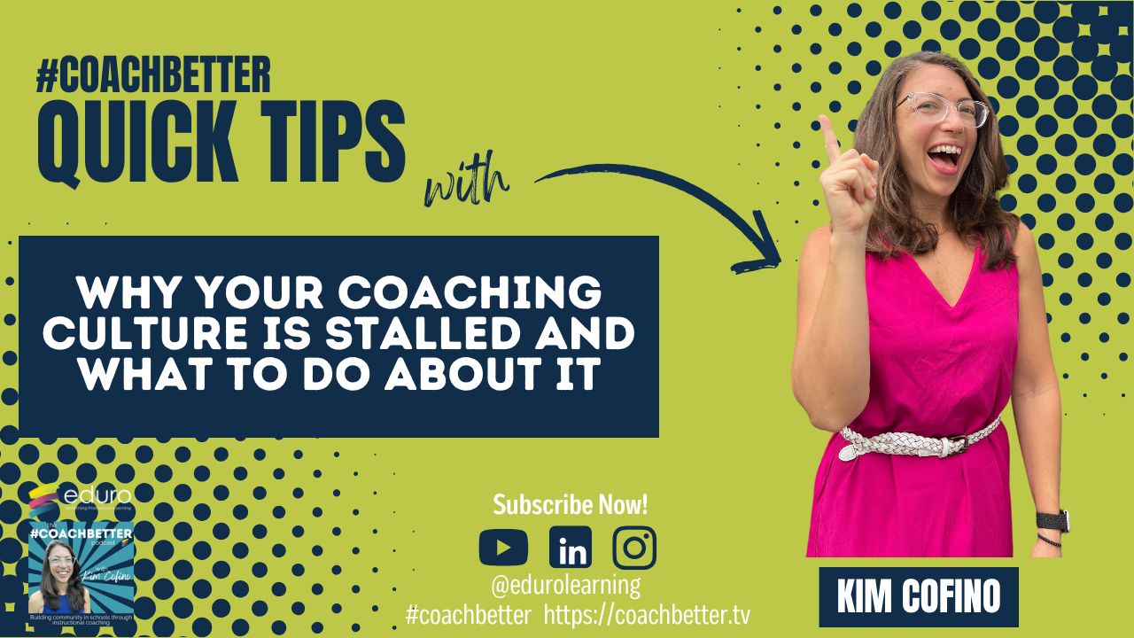 Why Your Coaching Culture is Stalled and What to Do About It with Kim Cofino