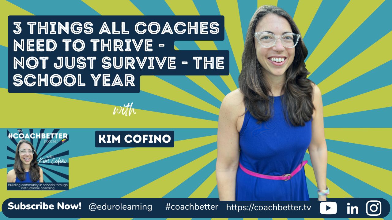 3 Things All Coaches (and coaching programs) Need to Thrive – not just survive – the School Year with Kim Cofino [322]