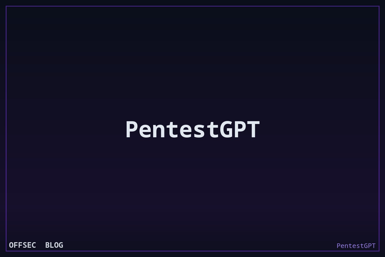 PentestGPT for LLM-driven penetration testing and CTF workflows