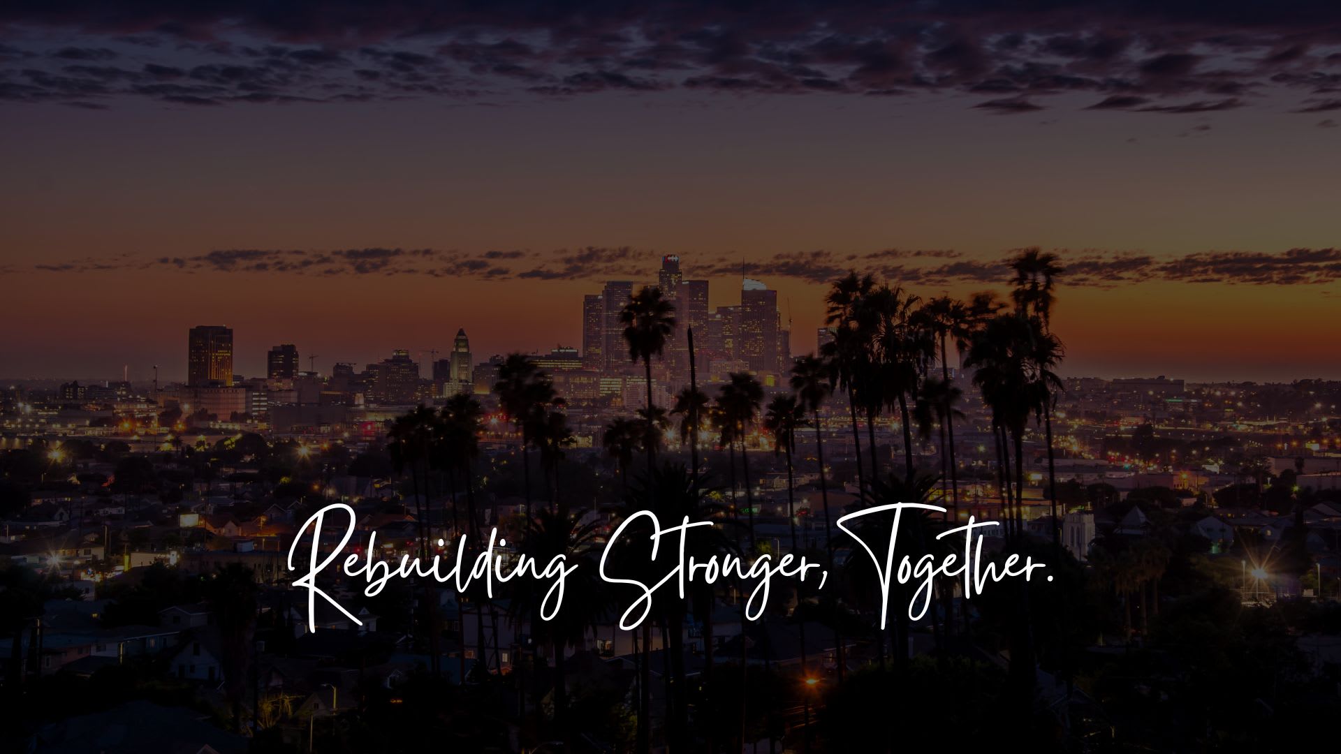 Rebuilding Stronger, Together