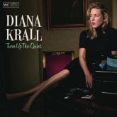 Diana Krall, Turn up the Quiet