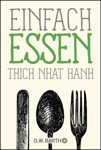Einfach essen - Thich Nhat Hanh