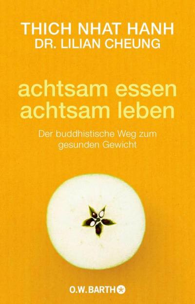 achtsam essen - achtsam leben - Thich Nhat Hanh