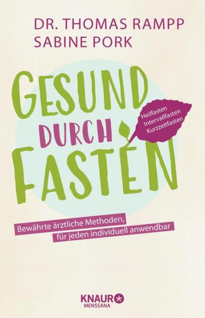 Gesund durch Fasten - Dr. med. Thomas Rampp - Sabine Pork