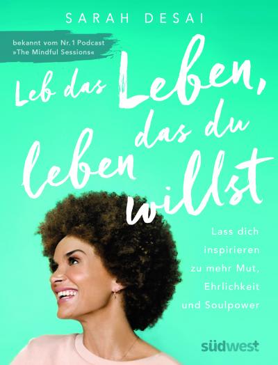 Leb das Leben, das du leben willst Desai