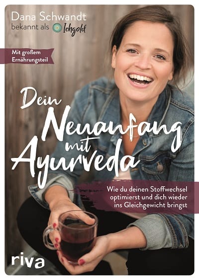 Dein Neuanfang mit Ayurveda Dana Schwandt