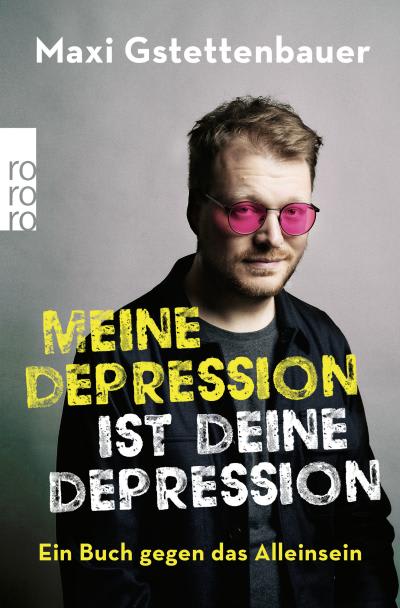 Meine Depression ist deine Depression Maxi Gstettenbauer