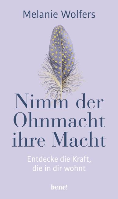 Nimm der Ohnmacht ihre Macht Melanie Wolfers