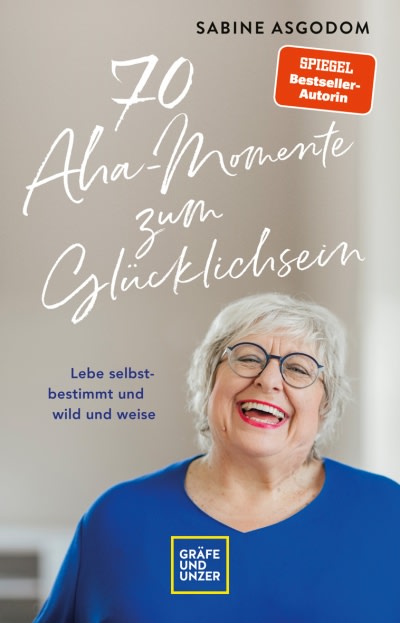 Buchcover: 70 Aha-Momente zum Glücklichsein - Sabine Asgodom