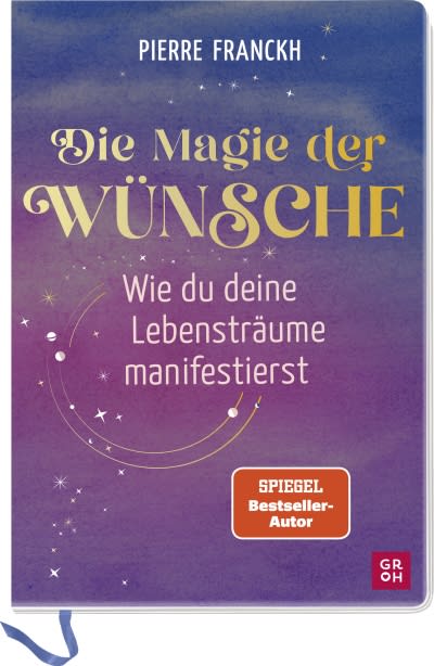Buchanzeige: Die Magie der Wünsche von Pierre Franckh