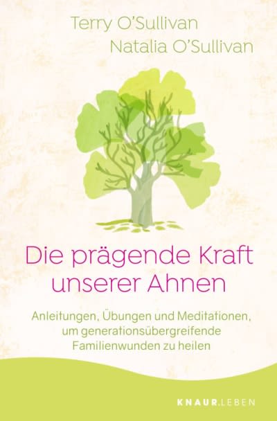 Buch-Cover-Anzeige: Die prägende Kraft unserer Ahnen von Terry O'Sullivan und Natalia O'Sullivan