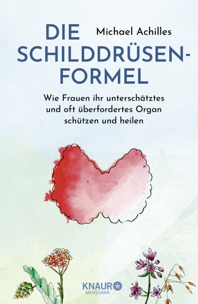 Buchcover: Die Schilddrüsen-Formel - Michael Achilles