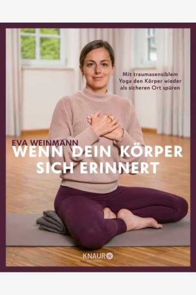 Buchcover: Wenn dein Körper sich erinnert - Eva Weinmann