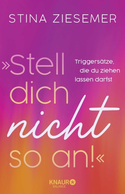 Buchcover: Stell dich nicht so an von Stina Ziesemer