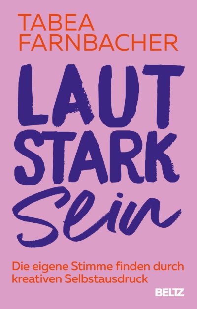 Buchanzeige: «Lautstark sein» von Tabea Farnbacher