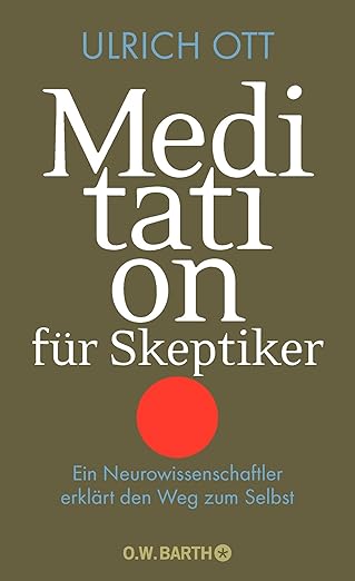 Buchanzeige: Meditation für Skeptiker von Ulrich Ott