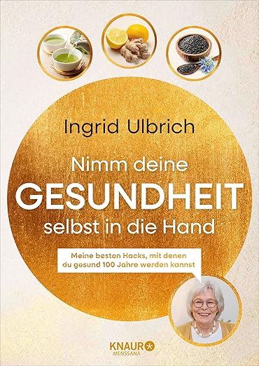 Buchanzeige: Nimm deine Gesundheit selbst in die Hand von Ingrid Ulrich